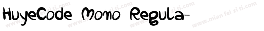 HuyeCode Mono Regula字体转换